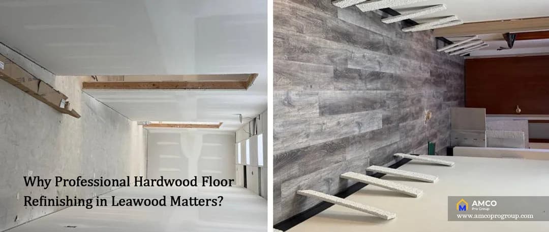 Why Professional Hardwood Floor Refinishing in Leawood Matters